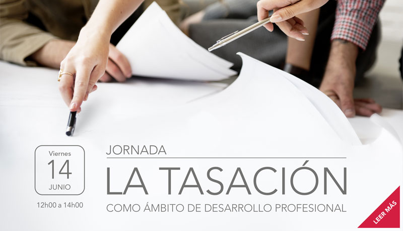 Jornada: La Tasación como Ámbito de Desarrollo Profesional
