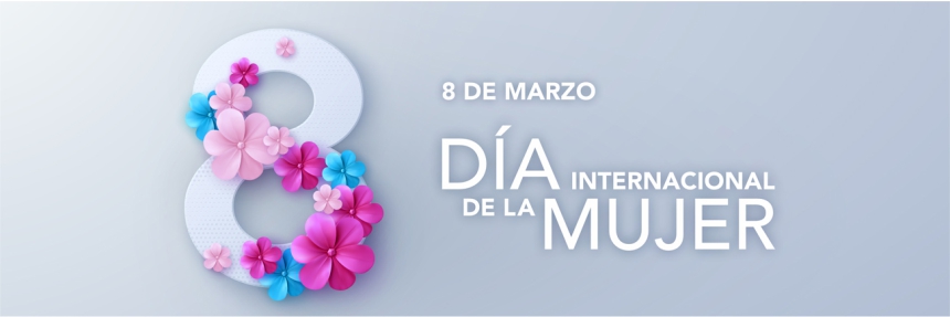 8 de marzo: Día Internacional de la Mujer