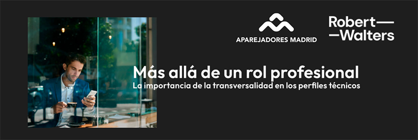 La importancia de la transversalidad en los perfiles técnicos