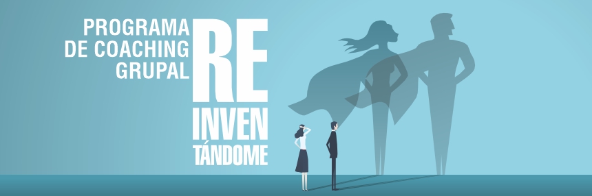 ‘Reinventándome’: Cómo te ayuda el coaching a desarrollar tu talento
