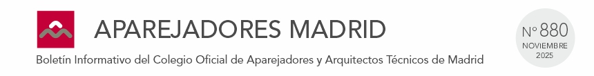 BOLETÍN INFORMATIVO DEL COLEGIO OFICIAL DE APAREJADORES Y ARQUITECTOS TÉCNICOS DE MADRID